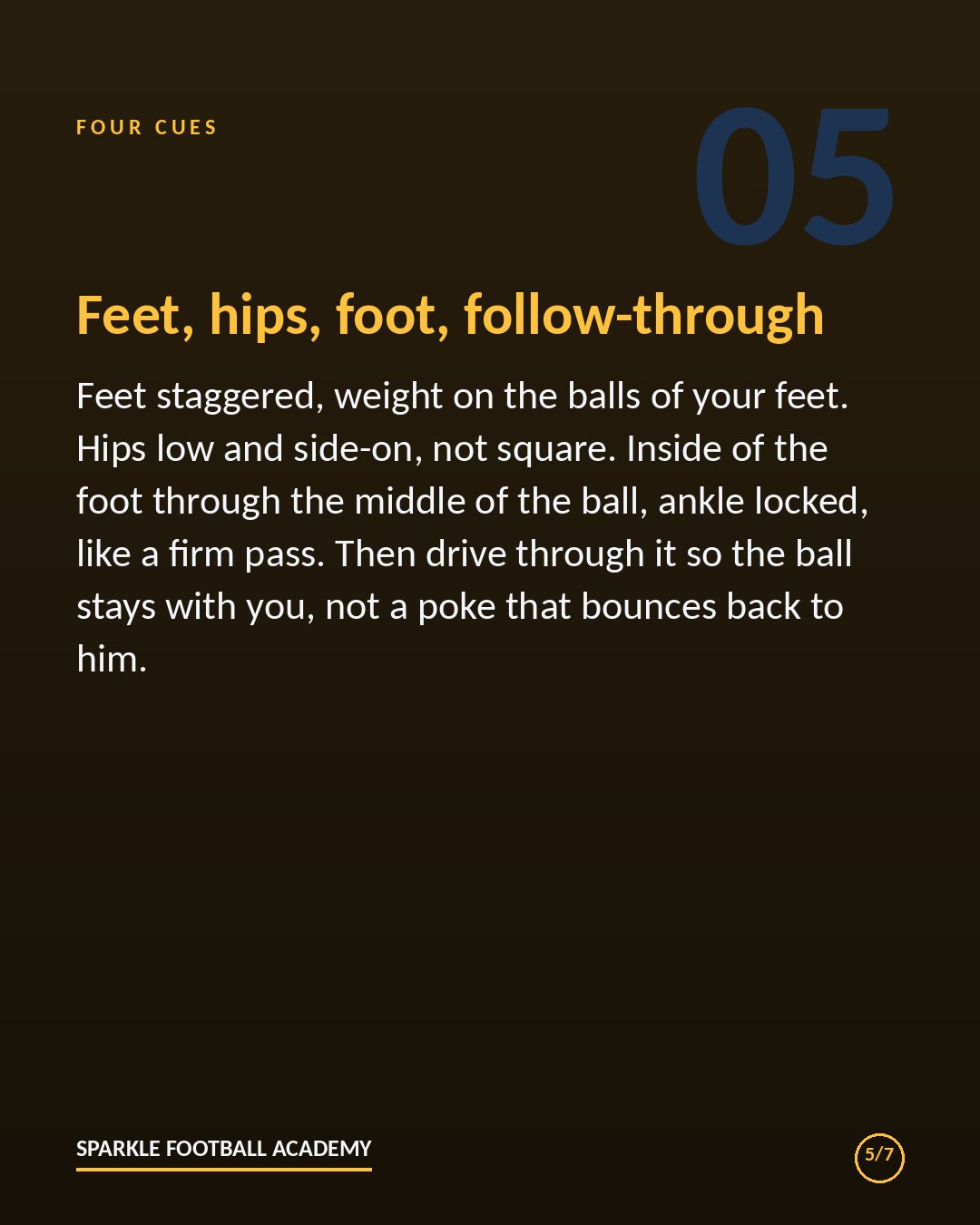 Standing tackle technique cues: feet staggered, hips low and side-on, inside of the foot through the ball, follow through.